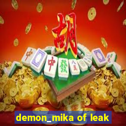 demon_mika of leak